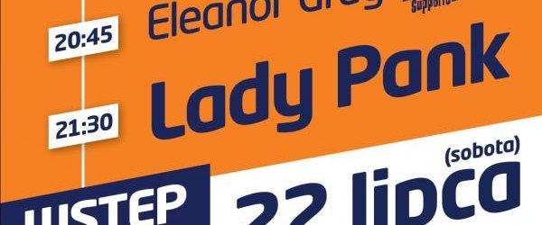 Hej Fest - Grzegorz Hyży, Eleanor Gray, Lady Pank