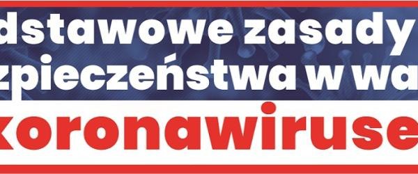 Podstawowe zasady walki z koronawirusem