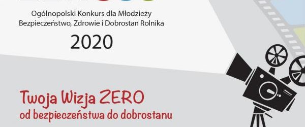 II Ogólnopolski Konkurs dla Młodzieży „Moja Wizja Zero – Bezpieczeństwo, Zdrowie i Dobrostan Rolnika”
