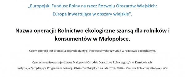 Szkolenia dla rolników w ramach operacji pod nazwą:  ,,Rolnictwo ekologiczne szansą dla rolników i konsumentów  w Małopolsce”