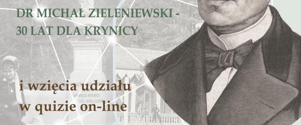 Quiz on-line Co wiesz o dr. Michale Zieleniewskim i Krynicy z drugiej połowy XIX w. ?