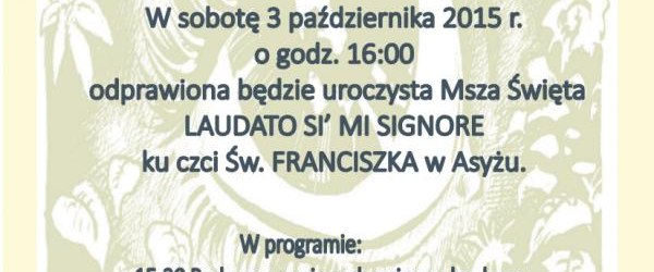 Msza święta Laudato si' mi Signore ku czci św. Franciszka z Asyżu