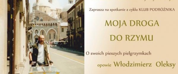 Klub Podróżnika -„Pieszo do Ojca Świętego”