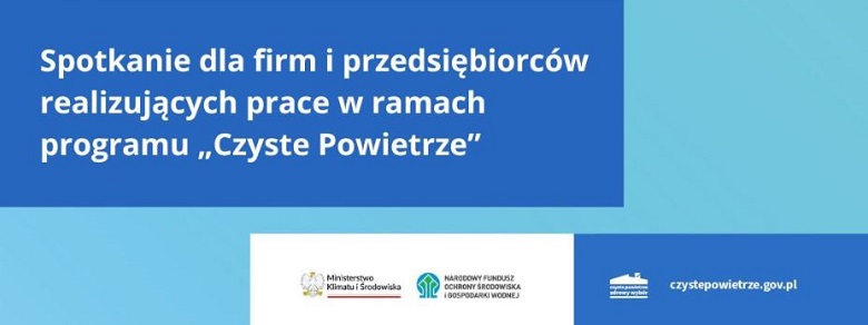Spotkanie z wykonawcami prac w programie „Czyste Powietrze”