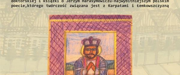 Jerzy Harasymowicz Książe z Krainy Łagodności - o poecie pod niebem Łemków