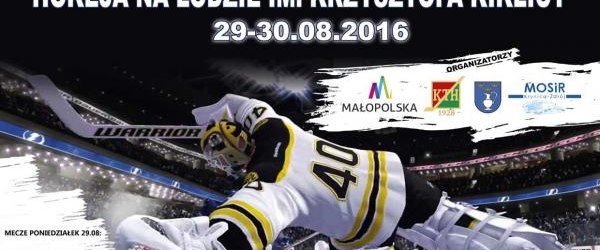 III Międzynarodowy Turniej Hokeja na Lodzie im. Krzysztofa Kiklicy.